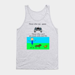 Those who can game Tank Top